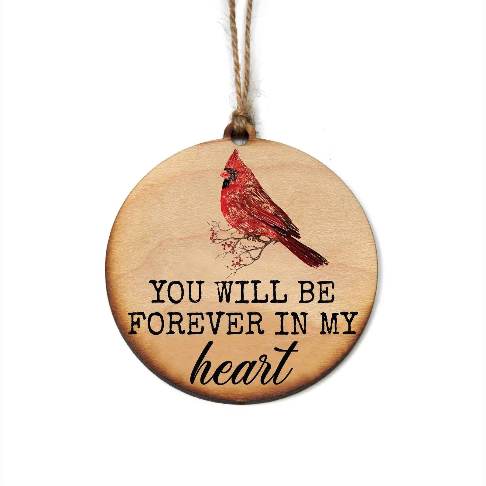 You Will Forever Bin In My Heart Cardinal Christmas Ornament