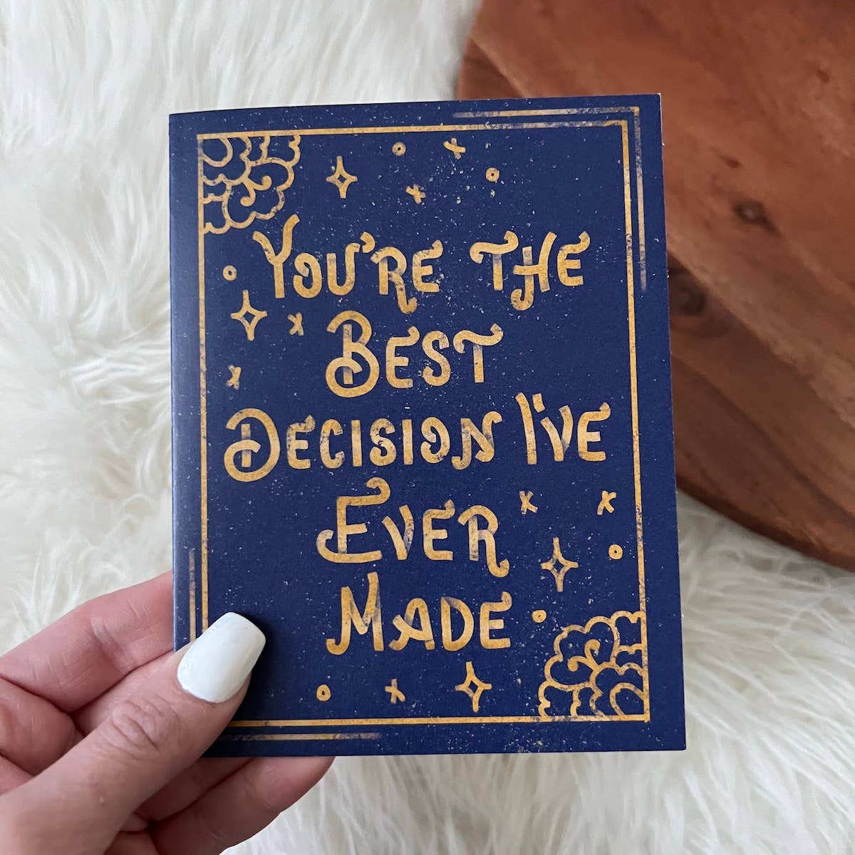 "You're The Best Decision I've Ever Made" Card