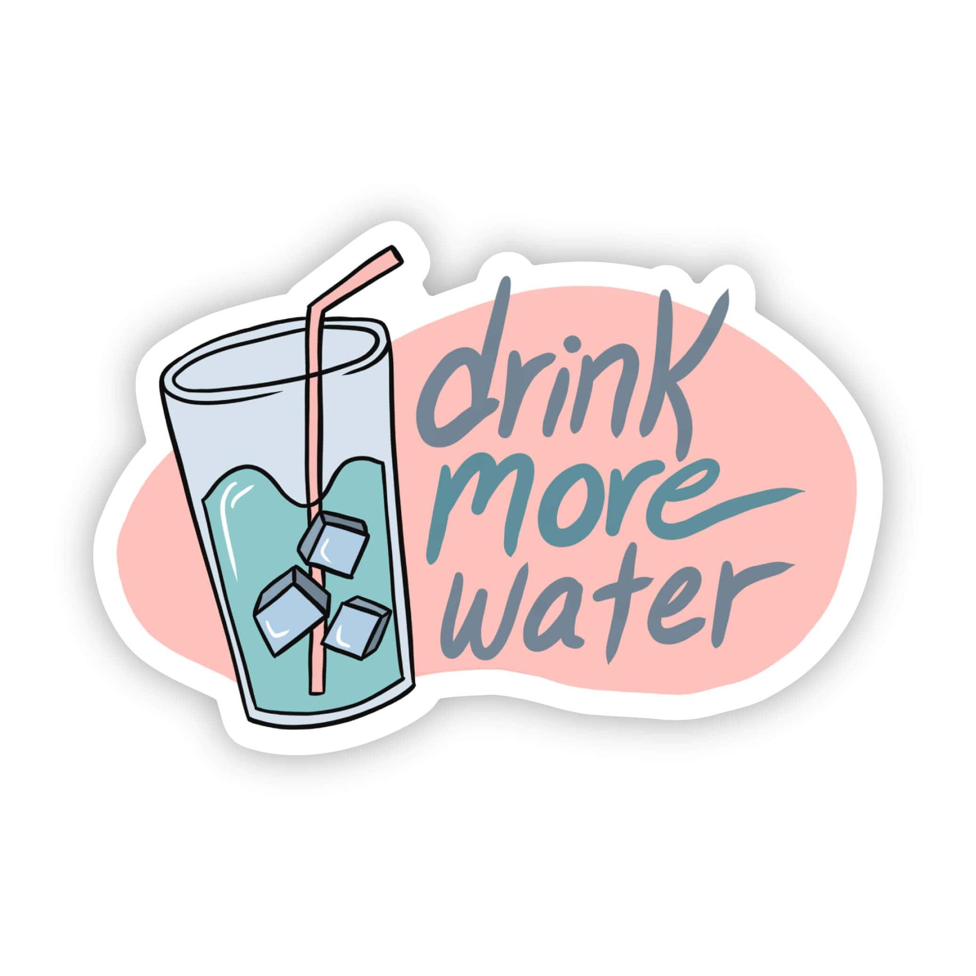 "Drink more water" sticker